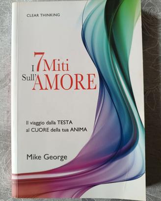 "I 7 miti sull'Amore" di Mike George