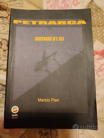Petrarca. Histoire d'l (s) di  Marzio Pieri