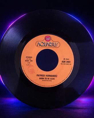 45 giri Patrick Hernandez Born To Be Alive 45 RPM