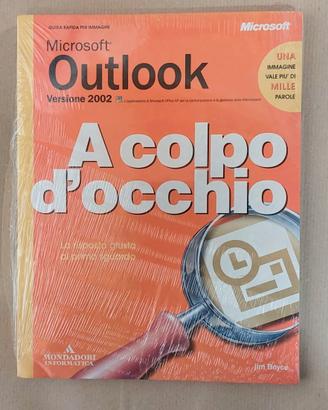 Microsoft Outlook 2002 A colpo d'occhio *Sigillato