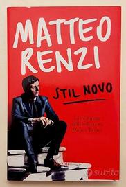 Stil Novo di Matteo Renzi 1°Ed.Rizzoli,aprile 2012