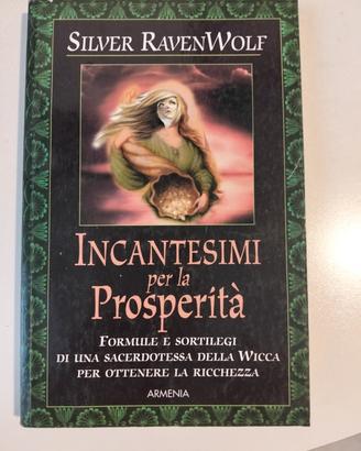 Incantesimi per la Prosperità di Silver RavenWolf 