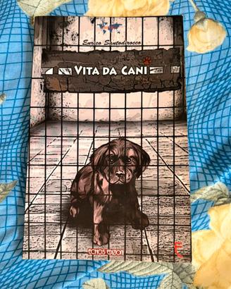 Libro Vita da Cani - Enrico Santodirocco