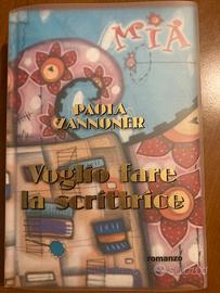 VOGLÌO FARE LA SCRITTRICE , romanzo di P.ZANNONER