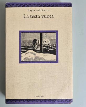 La Testa Vuota - Raymond Guérin - Il Melangolo