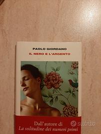 Libro Il nero e l'argento di Paolo Giordano