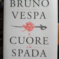 Bruno Vespa. Il cuore è la spada. Originale. 