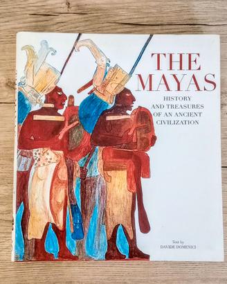 The Mayas: History and Treasures of an Ancient...