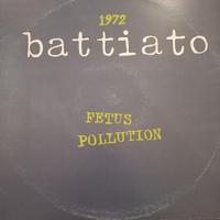 Franco Battiato – 1972 Fetus / Pollution LP
