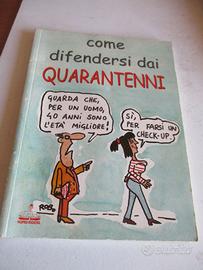 E. Pigozzi - COME DIFENDERSI DAI QUARANTENNI