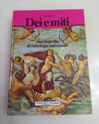 Dei e miti: enciclopedia di mitologia universale