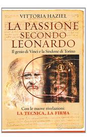 La passione secondo Leonardo *Vittoria Haziel