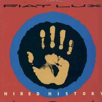 Fiat Lux - Hired History LP