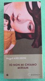 Io non mi chiamo Miriam. Majgull Axelsson