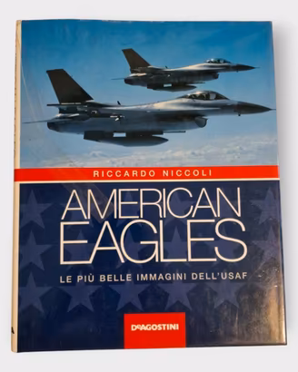 American Eagles: libro di aerei militari americani