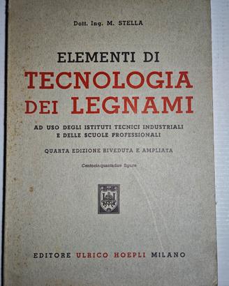 Stella Elementi di tecnologia dei legnami 4° ed'61