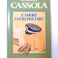 L'amore tanto per fare Carlo Cassola - Rizzoli