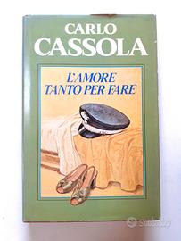 L'amore tanto per fare Carlo Cassola - Rizzoli