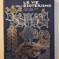Le vie dell'esoterismo - Massimo Centini