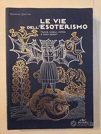 Le vie dell'esoterismo - Massimo Centini