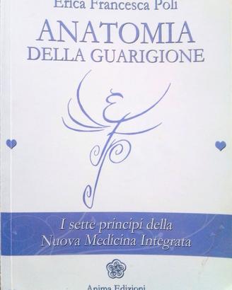 Libro Anatomia della guarigione - Erica F. Poli