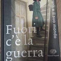"Fuori c'è la guerra. Anne Frank e il suo mondo" -