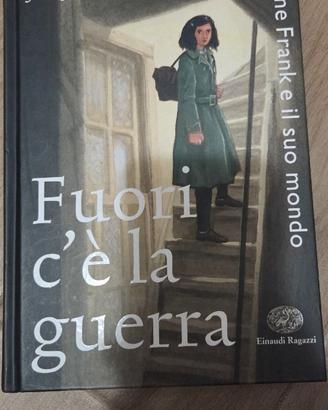 "Fuori c'è la guerra. Anne Frank e il suo mondo" -