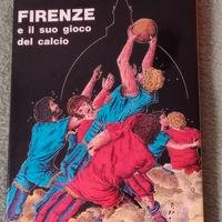 Libro Firenze e il suo gioco del calcio