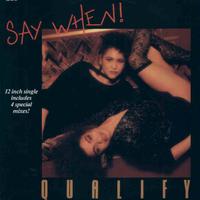 Say when - qualify 12''