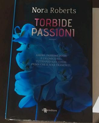 Torbide passioni – Nora Roberts – Thriller/Romance