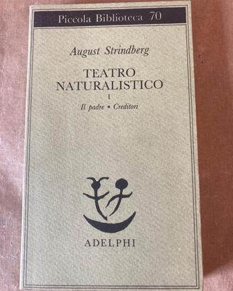 Teatro naturalistico. Vol. 1: Il padre-Creditori
