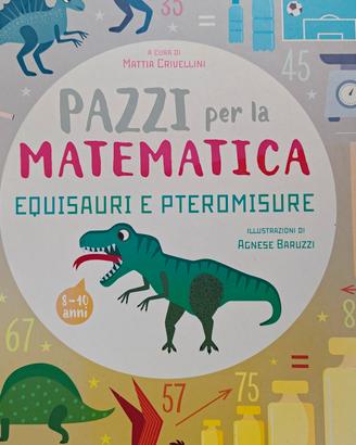 libro Pazzi per la matematica dinosauri