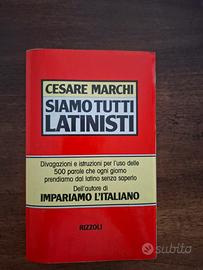 Cesare Marchi - Siamo tutti latinisti