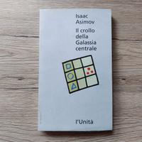 ISAAC ASIMOV - IL CROLLO DELLA GALASSIA CENTRALE