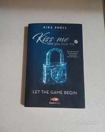 Kiss me like you love me 1-Let the game begin 
