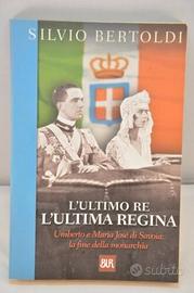 Silvio Bertoldi - L'ultimo Re l'ultima Regina