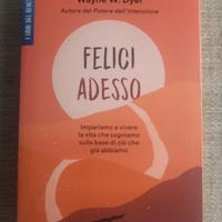 LIBRO FELICI ADESSO DI WAYNE W. DYER
