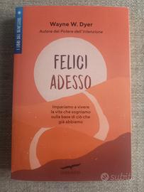 LIBRO FELICI ADESSO DI WAYNE W. DYER