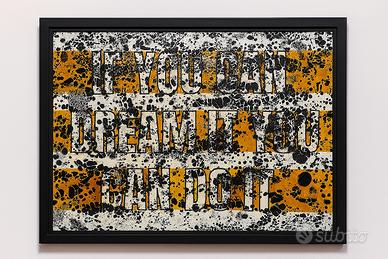 IF YOU CAN DREAM IT. YOU CAN DO IT.   (Encausto)