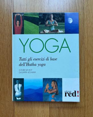 YOGA - Tutti gli esercizi di base dell'Hatha yoga