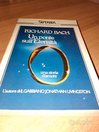 🕊️ RICHARD BACH - UN PONTE SULL'ETERNITÀ