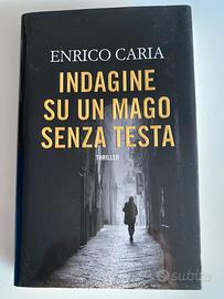 Indagine su un mago senza testa E. Caria