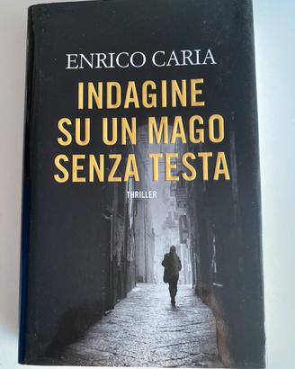 Indagine su un mago senza testa E. Caria
