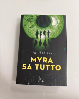 Libro di Luigi Ballerini -Myra sa tutto-