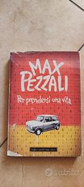 Max Pezzali per prendersi una vita