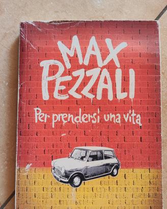 Max Pezzali per prendersi una vita
