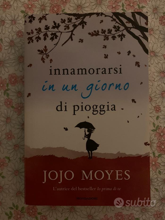 Jojo Moyes - Io Prima di Te e Innamorarsi In Un… - Libri e Riviste