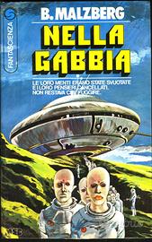 Barry N. Malzberg NELLA GABBIA fantascienza 1977