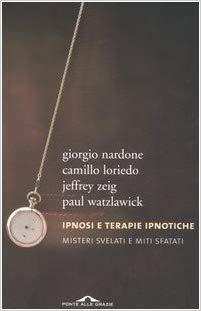 Ipnosi e terapie ipnotiche.Misteri svelati e miti