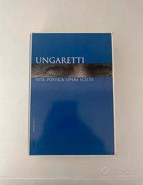 Libro Ungaretti - Vita, Poetica, Opere scelte